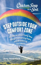 Chicken Soup For The Soul: Step Outside Your Comfort Zone