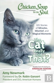 Chicken Soup For The Soul: The Cat Really Did That?