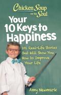 Chicken Soup For The Soul: Your 10 Keys To Happiness