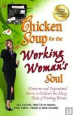 Bertrand.pt - Chicken Soup For The Working Woman'S Soul