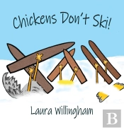 Chickens Don'T Ski!