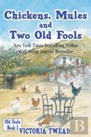Chickens, Mules And Two Old Fools