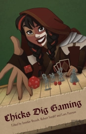Chicks Dig Gaming: A Celebration Of All Things Gaming By The Women Who Love It