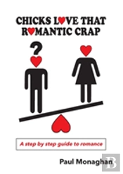 Chicks Love That Romantic Crap