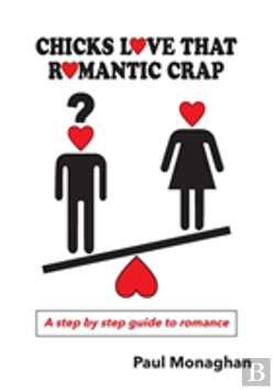 Bertrand.pt - Chicks Love That Romantic Crap