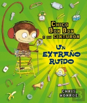 Chico Bun Bun Un Mono Manitas. Un Extraño Ruido
