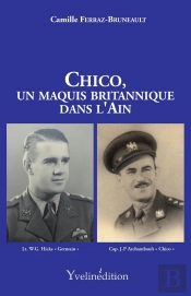Chico, Un Maquis Britannique Dans L'Ain : Chico, Un Maquis Britannique Dans L'Ain