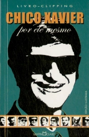 Chico Xavier Por Ele Mesmo