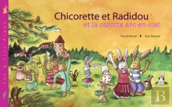 Bertrand.pt - Chicorette Et Radidou Et La Carotte Arc-En-Ciel