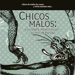 Bertrand.pt - Chicos Malos: Villanos, Monstruos Y Almas Perdidas
