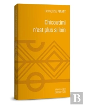Chicoutimi N'Est Plus Si Loin
