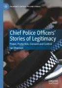 Chief Police Officersâ€™ Stories Of Legitimacy
