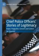 Chief Police Officersâ€™ Stories Of Legitimacy