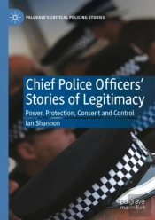 Chief Police Officersâ€™ Stories Of Legitimacy