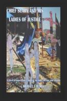 Chief Scary And His Ladies Of Justice