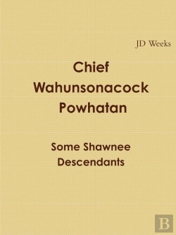Bertrand.pt - Chief Wahunsonacock Powhatan Some Shawnee Descendants