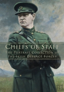 Bertrand.pt - Chiefs Of Staff: The Portrait Collection Of The Irish Defence Forces