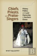 Chiefs, Priests And Praise-Singers