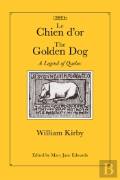 Chien D'Or/The Golden Dog, Critical Edition