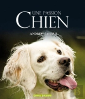 Chien ; Une Passion