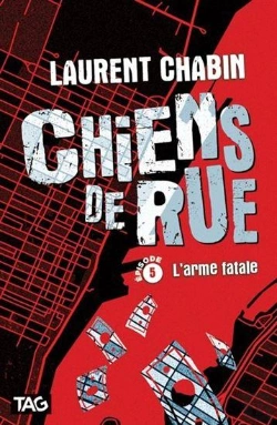 Bertrand.pt - Chiens De Rue Tome 5 : L'Arme Fatale