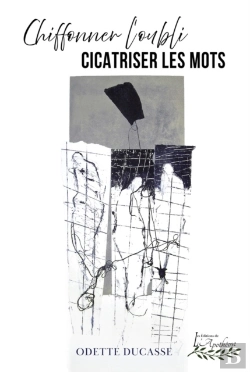 Bertrand.pt - Chiffonner L'Oubli - Cicatriser Les Mots