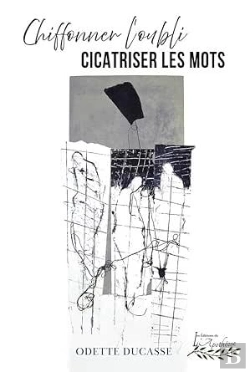 Bertrand.pt - Chiffonner L'Oubli - Cicatriser Les Mots