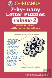 Chihuahua 7-By-Many Letter Puzzles Volume 2