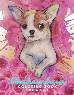 Bertrand.pt - Chihuahua Coloring Book For Adult