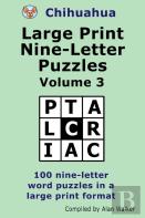 Chihuahua Large Print Nine-Letter Puzzles Volume 3