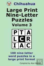 Chihuahua Large Print Nine-Letter Puzzles Volume 3