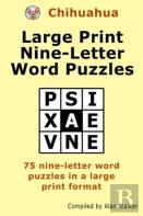 Chihuahua Large Print Nine-Letter Word Puzzles