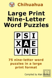 Chihuahua Large Print Nine-Letter Word Puzzles