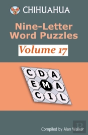 Chihuahua Nine-Letter Word Puzzles Volume 17