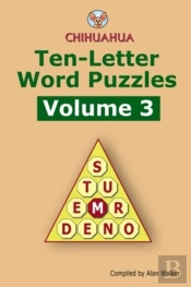 Chihuahua Ten-Letter Word Puzzles Volume 3