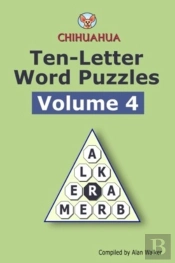 Chihuahua Ten-Letter Word Puzzles Volume 4
