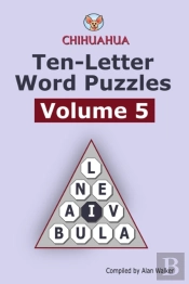 Chihuahua Ten-Letter Word Puzzles Volume 5