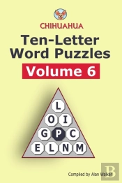 Chihuahua Ten-Letter Word Puzzles Volume 6