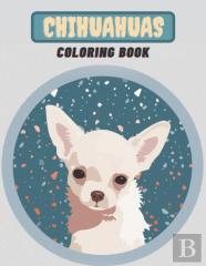 Chihuahuas Coloring Book