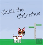 Chikis The Chihuahua