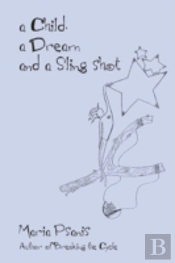 Child, A Dream And A Sling-Shot