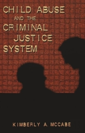 Child Abuse And The Criminal Justice System