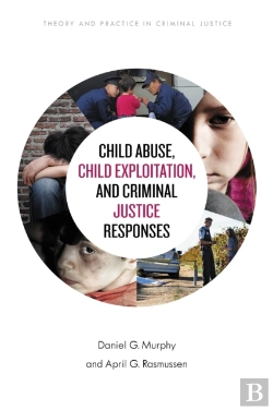 Bertrand.pt - Child Abuse, Child Exploitation, And Criminal Justice Responses