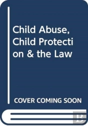 Child Abuse, Child Protection & The Law