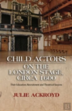 Bertrand.pt - Child Actors On The London Stage, Circa 1600