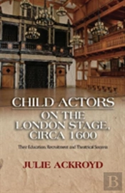 Child Actors On The London Stage, Circa 1600
