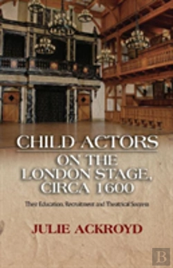 Bertrand.pt - Child Actors On The London Stage, Circa 1600