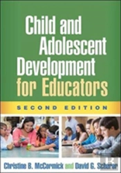 Child And Adolescent Development For Educators, Second Edition