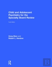 Child And Adolescent Psychiatry For The Specialty Board Review