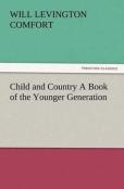 Child And Country A Book Of The Younger Generation